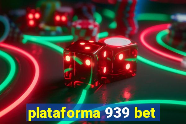 plataforma 939 bet